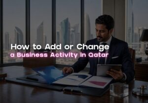 How to Add or Change a Business Activity in Qatar