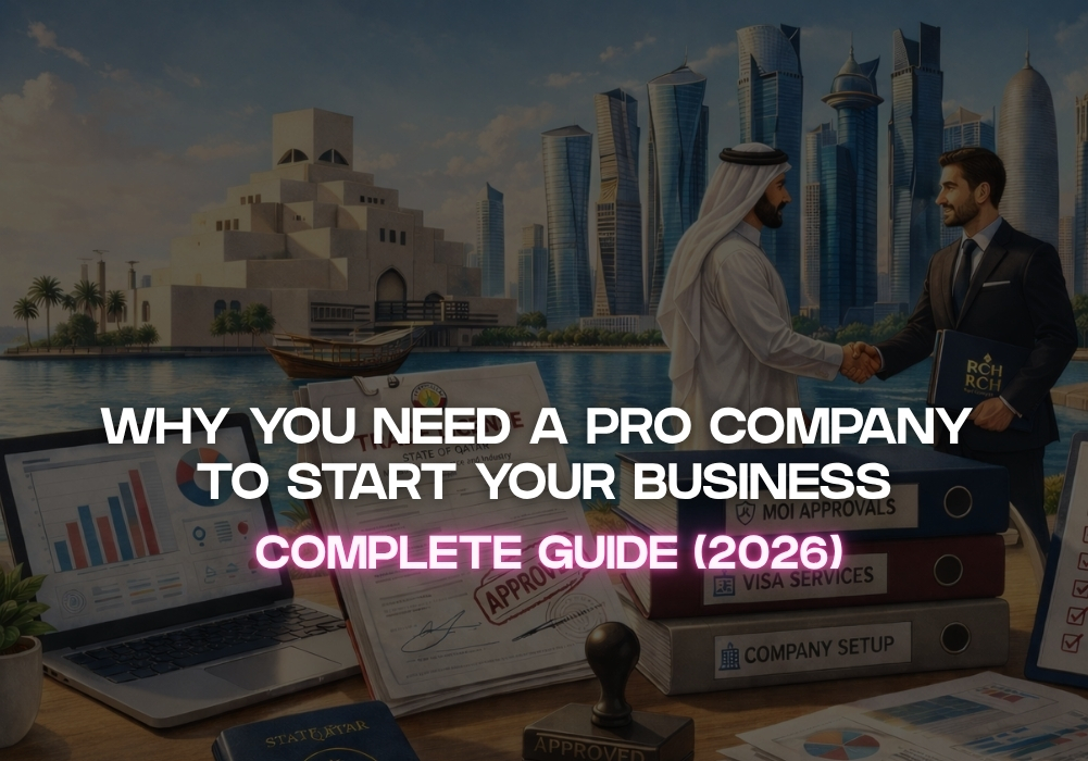 Why You Need a PRO company to Start Your Business in QATAR